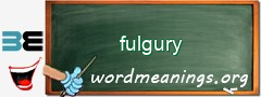 WordMeaning blackboard for fulgury